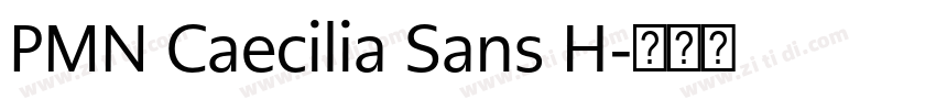 PMN Caecilia Sans H字体转换 PMN Caecilia Sans H字体转换